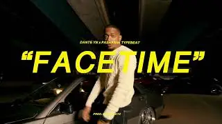 Dante YN x Nikan x Pashanim Typebeat - FACETIME (prod. by SLBEATZ & 