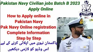 Pak Navy Civilian jobs Batch B Apply online,How to apply online in Navy,Pak Navy Online registration