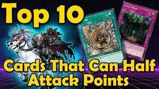 Top 10 Best Cards That Can Cut A Monsters Attack In Half