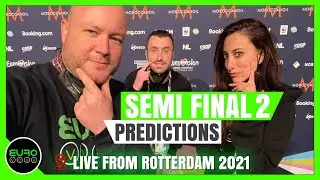 EUROVISION 2021: OUR SEMI FINAL 2 PREDICTIONS // Live from Rotterdam 2021