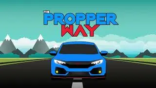 The Propper Way car lover  YouTube intro Video