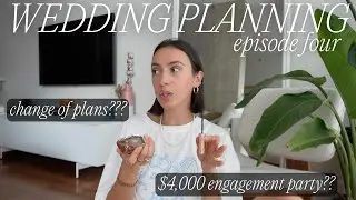 wedding planning updates, eloping?? 💍 + the tea on my $4k engagement party | Wedding Series Ep. 4