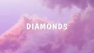 Diamonds - Rihanna (Lyrics)