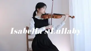 Isabella’s Lullaby(이자벨라의 자장가) - The Promised Neverland - Violin cover