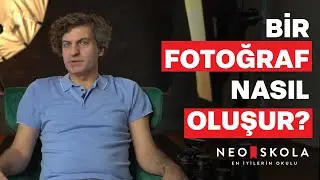 Bir Fotoğraf Nasıl Oluşur? | Temel Fotoğrafçılık | Muhsin Akgün | Neo Skola