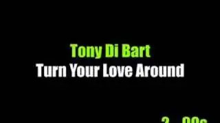 Tony Di Bart - Turn Your Love Around