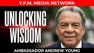 Unlocking Wisdom with Andrew Young: Secrets from DC Capitol Square