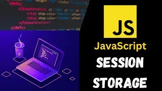Session Storage in JavaScript | Local Storage vs Session Storage | Set & Get Value Session Storage