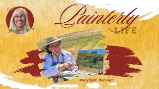 Mary Beth Harrison: Journey from Artist in Waiting to Award-Winning Painter