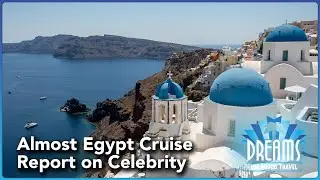 Almost Sailing to Egypt on the Celebrity Apex with Dreams Unlimited Travel