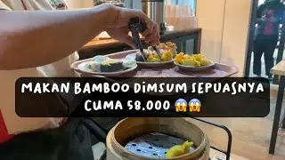 MAKAN BAMBOO DIMSUM ALL YOU CAN EAT