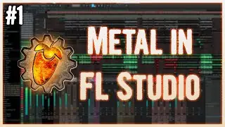 Making Metal in FL Studio #1 - Set up (Tutorial)