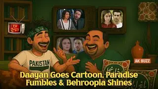 🔥 Daayan Goes Cartoon, Paradise Fumbles & Behroopia Shines? | TV Lounge Review | #AKBUZZ