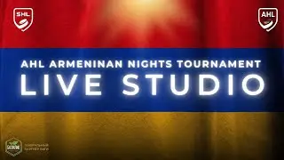 Live Studio AHL Armeninan Nights Tournament