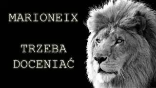 MARIONEIX - TRZEBA DOCENIAĆ (PROD. EMAHER)