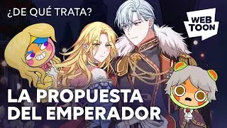 La propuesta del emperador | ¿De qué trata? | WEBTOON