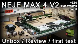 NEJE MAX 4 V2 cnc laser engraver / cutter + E80 + Honeycomb panel [unbox / review / first test]