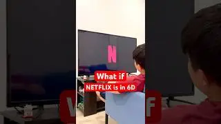 How to Watch Netflix 6D 全新体验 😂
