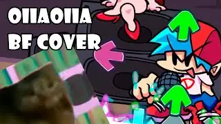Oiiaoiia - BF cover | FNF