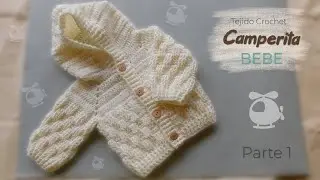 Camperita con capucha, Saquito abierto, Jersey, Sueter para Bebe a Crochet  Parte 1 de 2