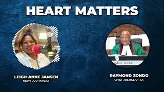 Chief Justice, Raymond Zondo | Heart Matters