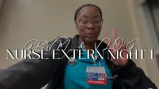 Pediatric Nurse Extern Night 1 | GRWM + Vlog