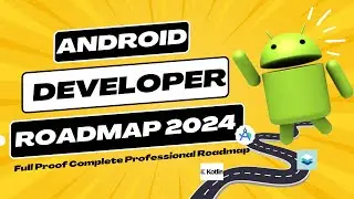 Fast-track your way to becoming an Android Developer with the 2024 roadmap! 