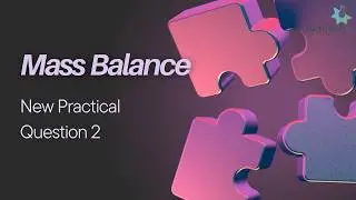 Mass Balance- Practical Questions around Distillation Column 2
