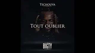 Bigty -  Tout oublier [Audio]
