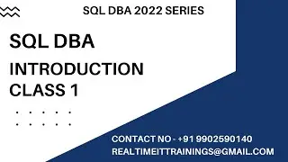 BATCH 48 SQL DBA INTRODUCTION CLASS 1 || Contact 9902590140
