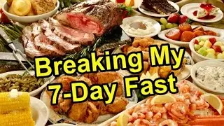 Breaking My 7-Day Water Fast