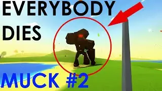 EVERYBODY DIES | Muck w/ friends #2