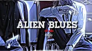 Alien Blues - Vundabar (I need to purge my urges shame shame shame) [EDIT AUDIO]