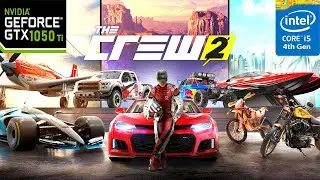 The Crew 2 Gameplay Gtx 1050 ti i5 4590 Settings