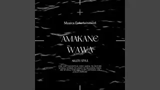 Amakane Wawa (Akletu Style)