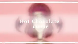 Hot Chocolate meme || flipaclip || special 400 subs