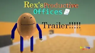 Rex's Productive Offices | TRAILER!