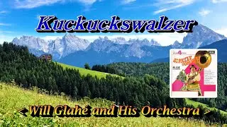 Kuckuckswalzer(뻐꾸기왈츠)💜Will Glahé and His Orchestra (HD With Stereo)🌴🌿🍒🌻🍓