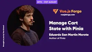 Episode 2: E-Commerce - Manage Cart State with Pinia by Eduardo San Martin Morote: Vue.js Forge