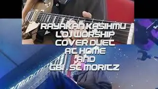 COVER DUET RAYAKAN KASIHMU - LOJ Worship