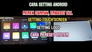 factory setting android Carman, enigma, embassy, orca, vente, f9 dll // setting layar sentuh error