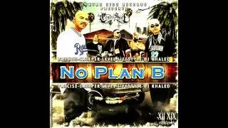 Centro Side Records    1219 Entertainment Feat  D J  Khaled 'NO PLAN B'    NEW 2012  !!!