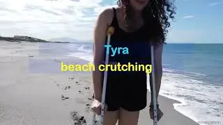 Tyra Beach Crutching