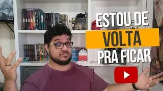 ESTOU DE VOLTA!