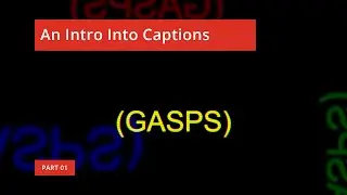 An Intro Into Captions