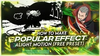 HOW TO MAKE POPULAR EFFECT | ALIGHT MOTION [FREE PRESET]