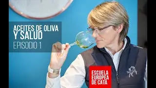 ACEITES DE OLIVA Y SALUD  EPISODIO 1