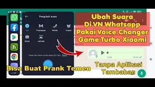 Cara Mengubah Suara Di VN Whatsapp Pakai Game Turbo Voice Changer Xiaomi