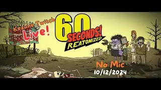 Kezune Twitch LIVE! - 60 Seconds - No Mic - 10/12/2024