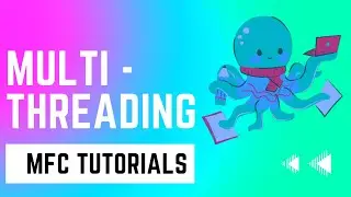 MFC Tutorials: Multithreading in MFC - Creating Threads